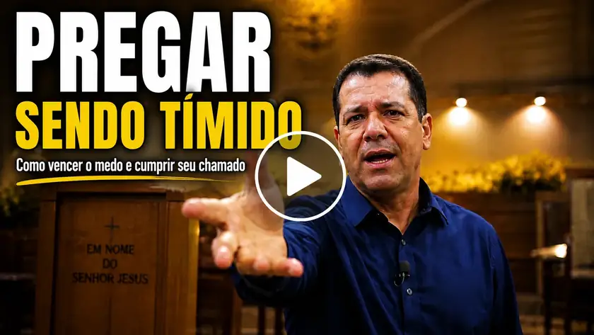 Aula em vídeo: Pregar sendo tímido